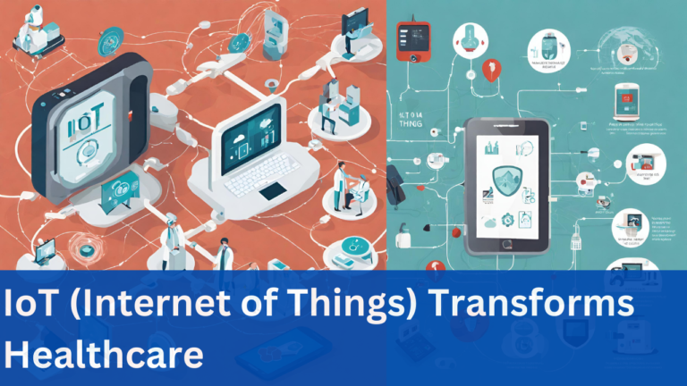 IoT (Internet of Things) Transforms Healthcare